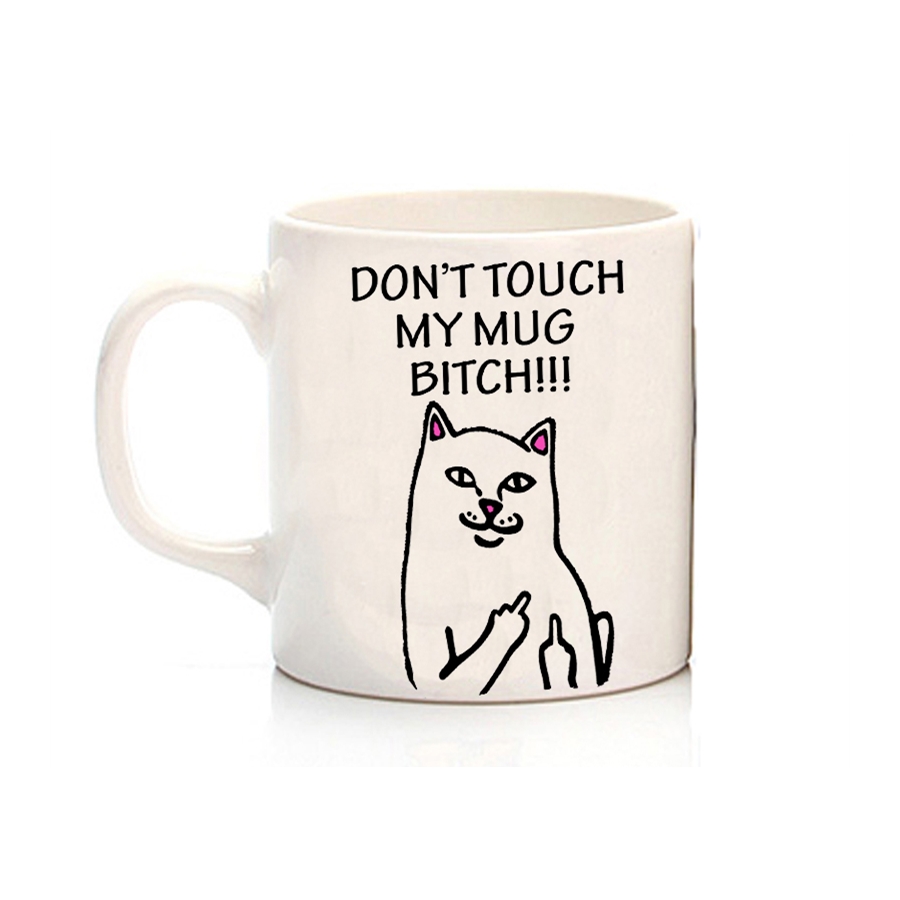 Don'T Touch My Mug Bitch!!! Dirt Cat Kupa