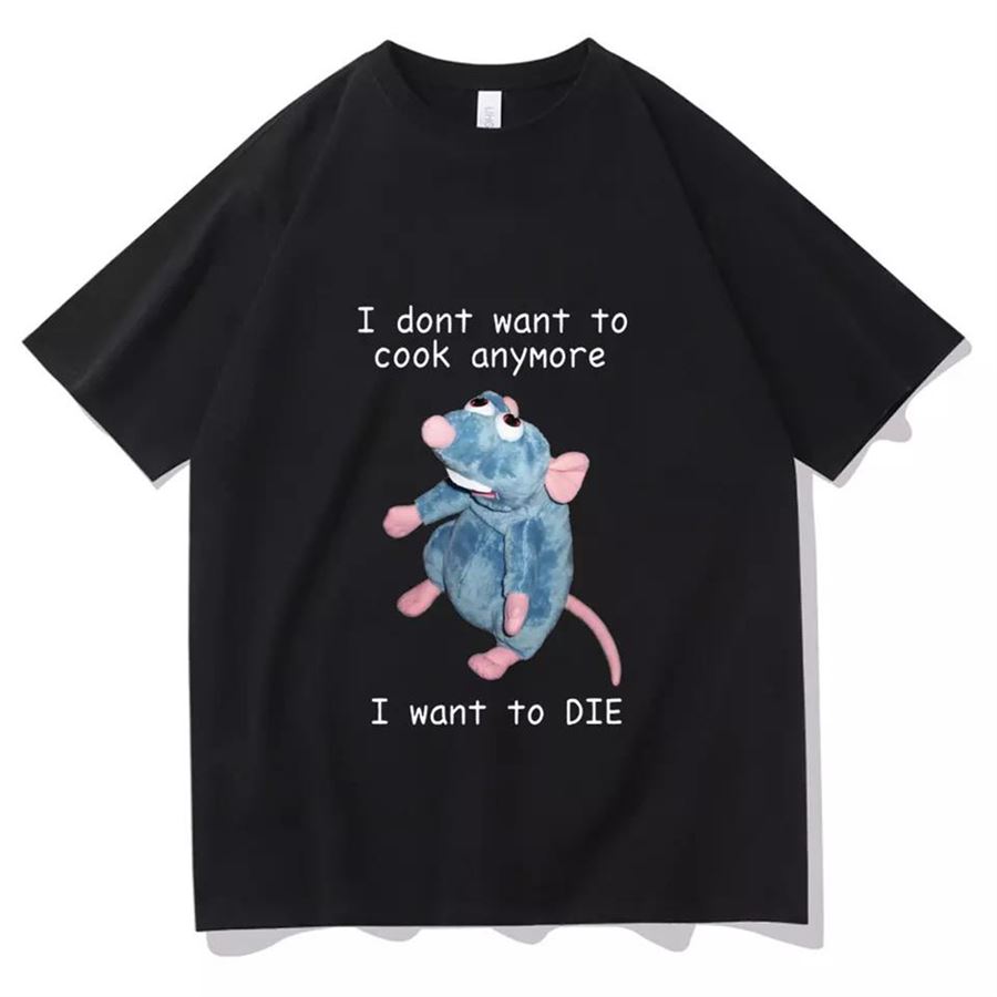 Siyah I Dont Want To Cook Anymore (Unisex) T-Shirt